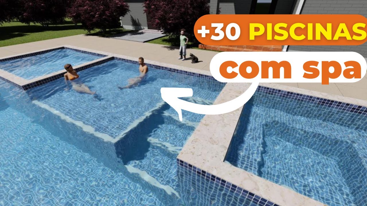 APAIXONE-SE por UM dos 30 MODELOS de PISCINA com SPA que separamos para VOC&Ecirc;!