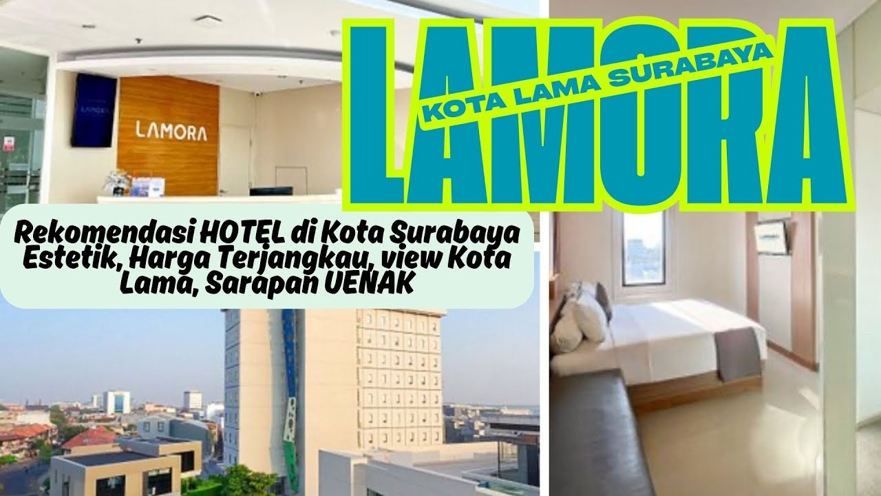 LAMORA HOTEL - Kota Lama Surabaya - Harganya Murah Sarapannya ENAK BANGET!!!