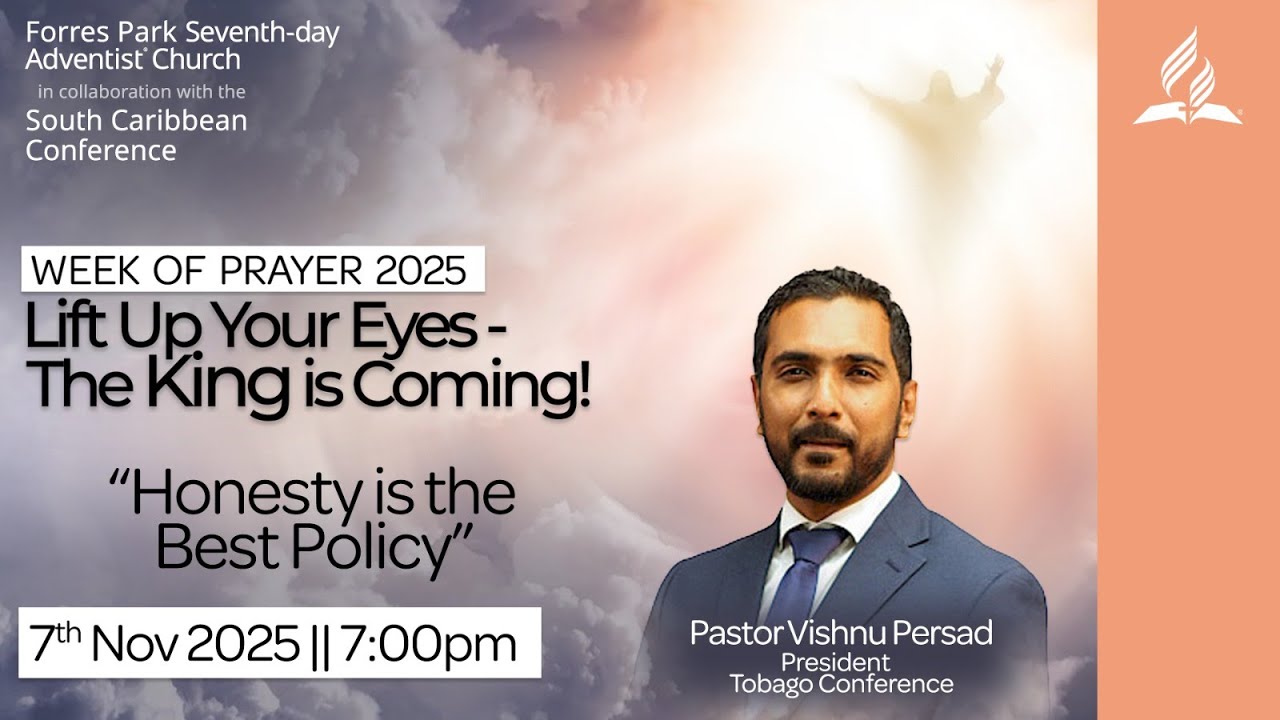 Week of Prayer #7 - HONESTY IS THE BEST POLICY - Pastor Vishnu Persad