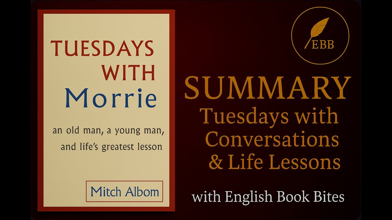 Tuesdays with Morrie by Mitch Albom | Full Book Summary in English | English Book Bites