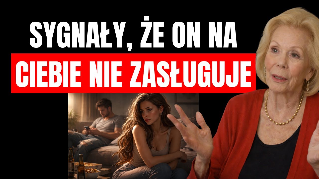 Oto wyraźne sygnały, że on NIE jest tym właściwym mężczyzną dla was! | Louise Hay
