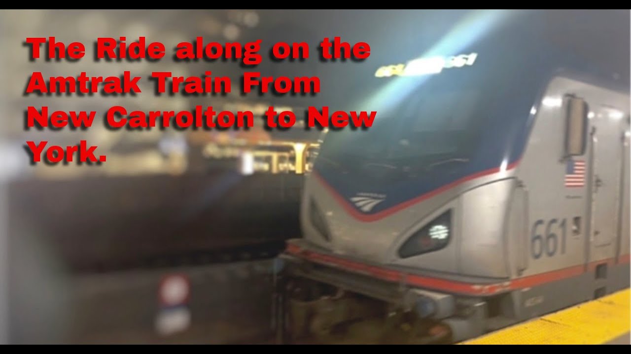 The Ride along on the Amtrak Train From New Carrolton to New York.
