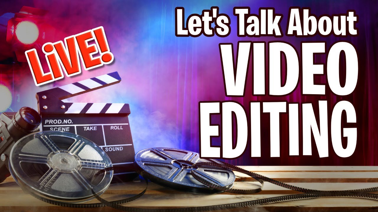 Let's Talk About VIDEO EDITING!