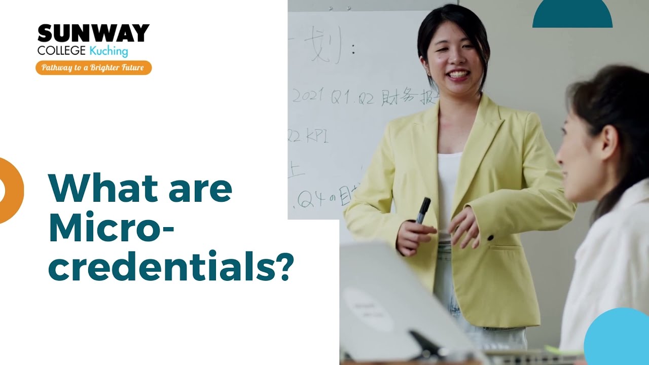 Micro-credentials Explained | Sunway College Kuching