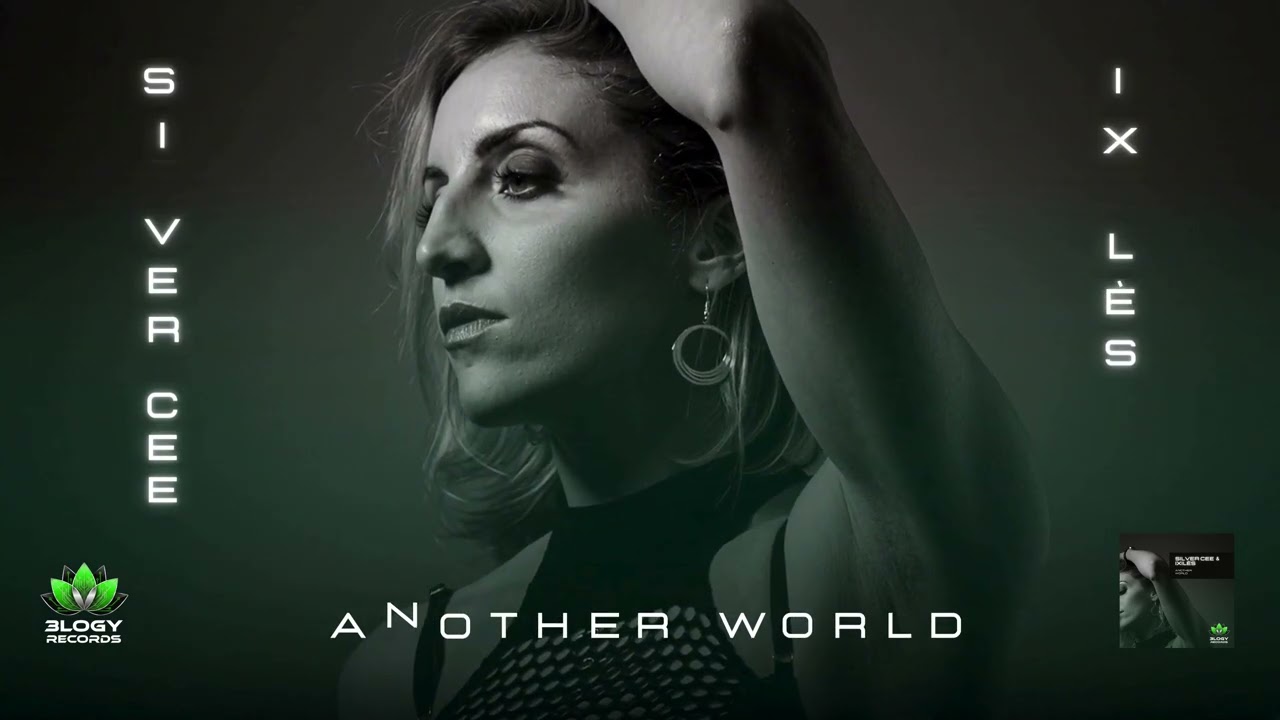 Silver Cee & Ixilès - Another World | 3LOGY Records