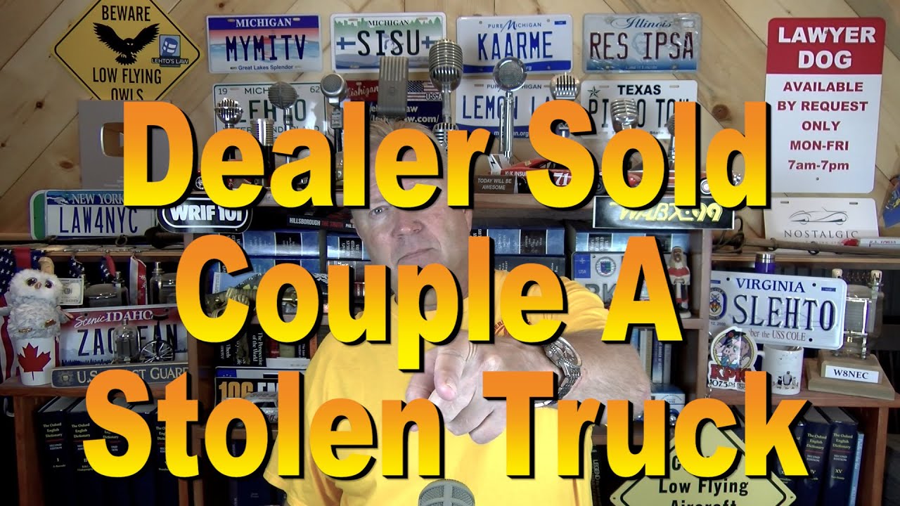 Dealer Sold Couple a Stolen Truck