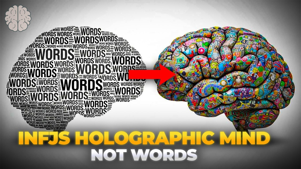 Your INFJ Brain Is Not Verbal, It's Holographic
