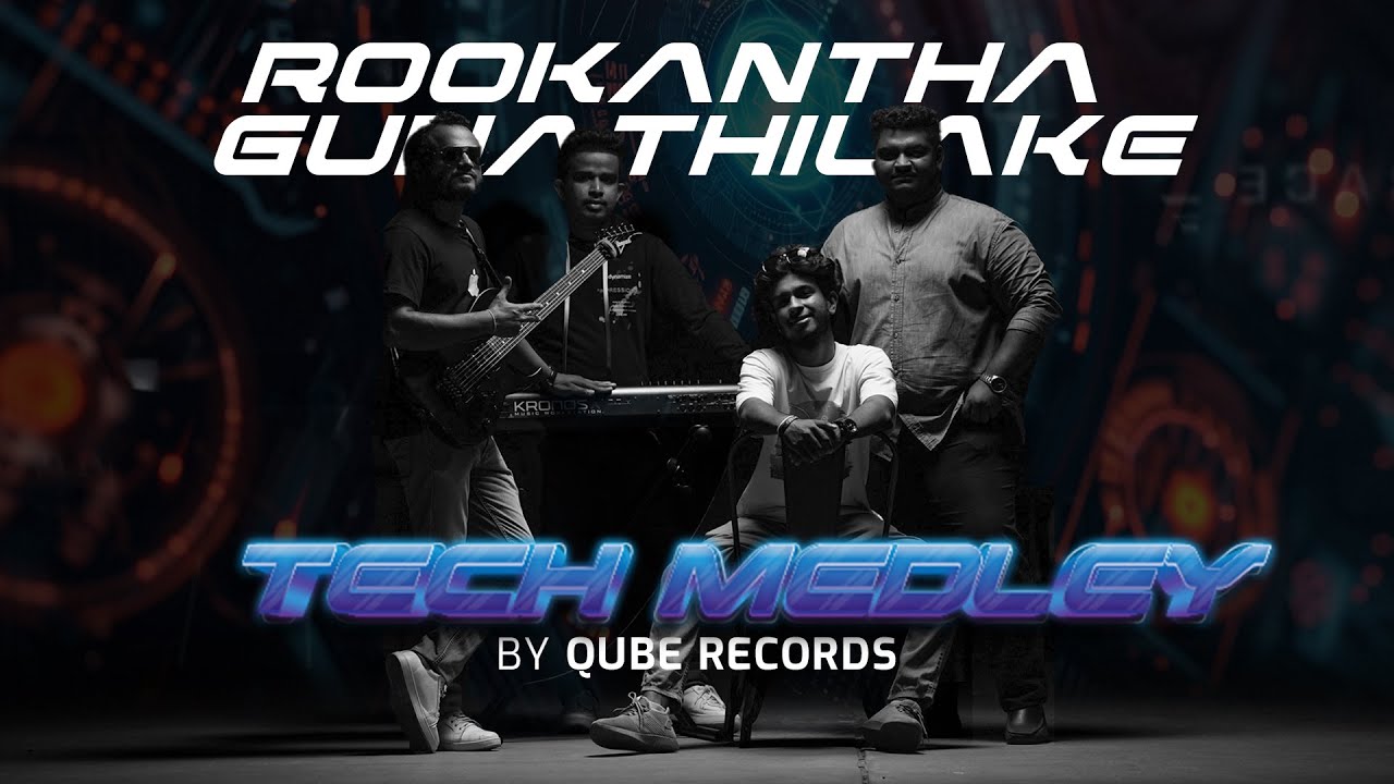 Tech Medley | Rookantha Gunathilake - @QUBE