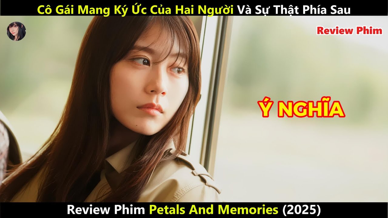 [Review Phim] Cô Gái Mang Ký Ức Của Hai Người Và Sự Thật Phía Sau