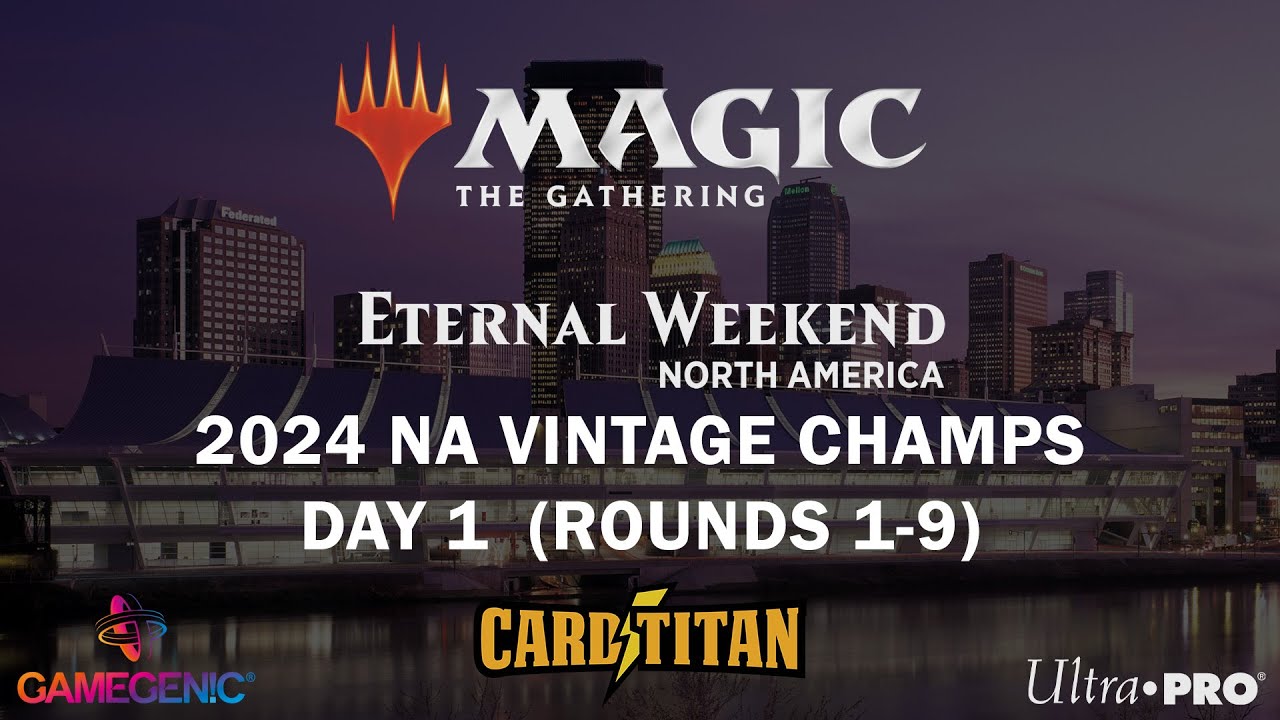 2024 NA Eternal Weekend - Vintage Champs Day 1 (Rounds 1-9)