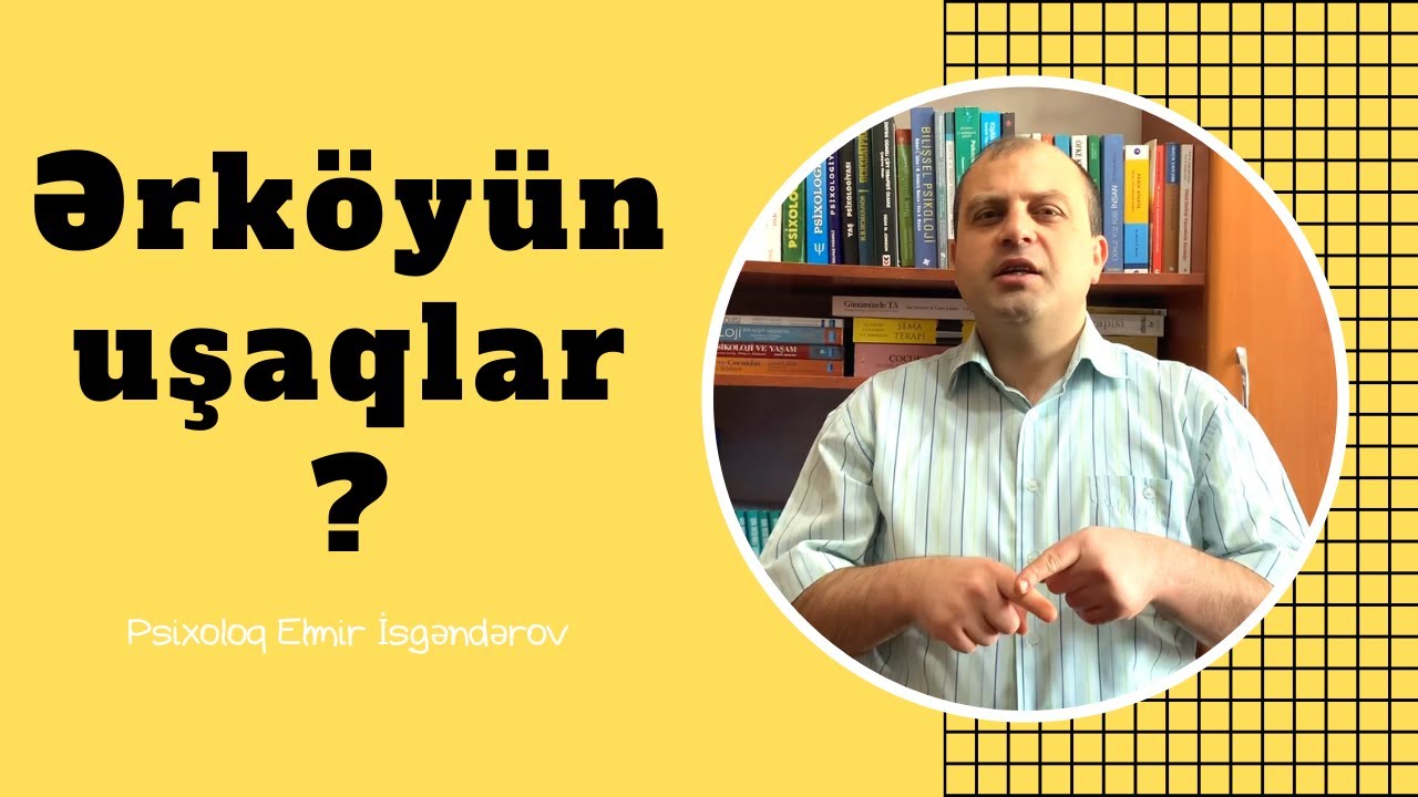 Ərköyünlük, yoxsa şıltaqlıq? - Uşaq psixologiyası.