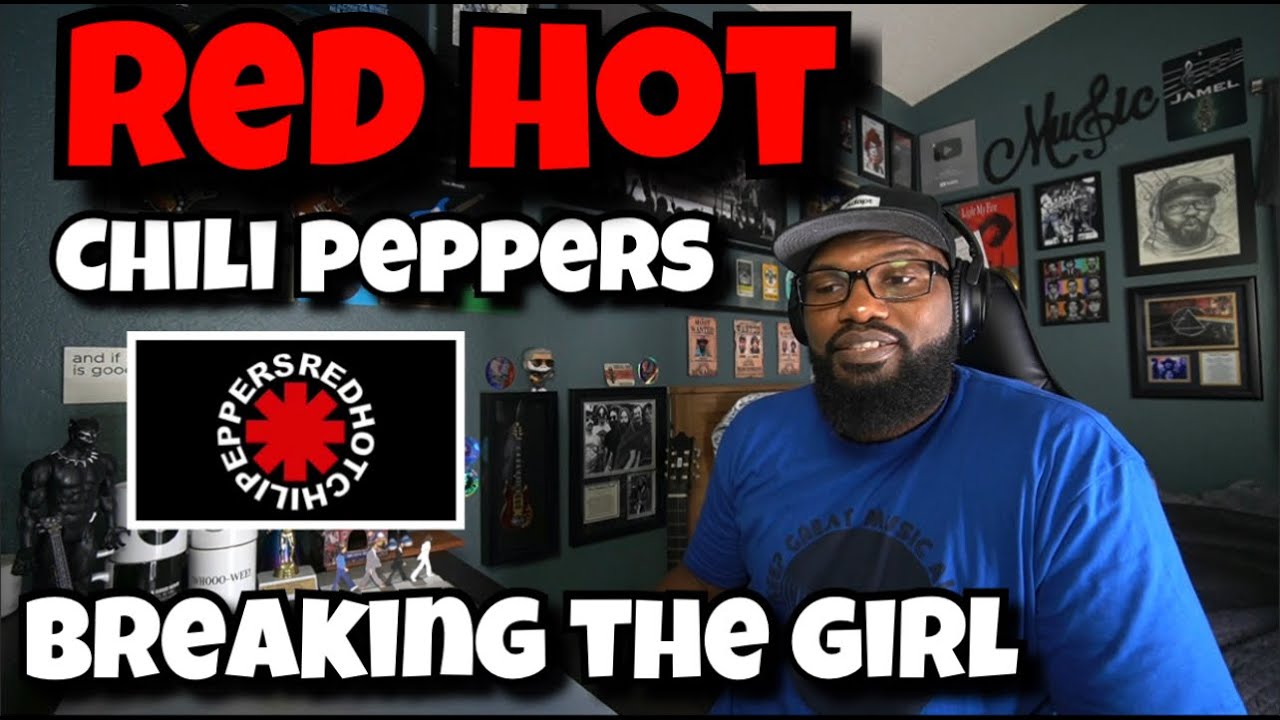 Red Hot Chili Peppers - Breaking The Girl | REACTION