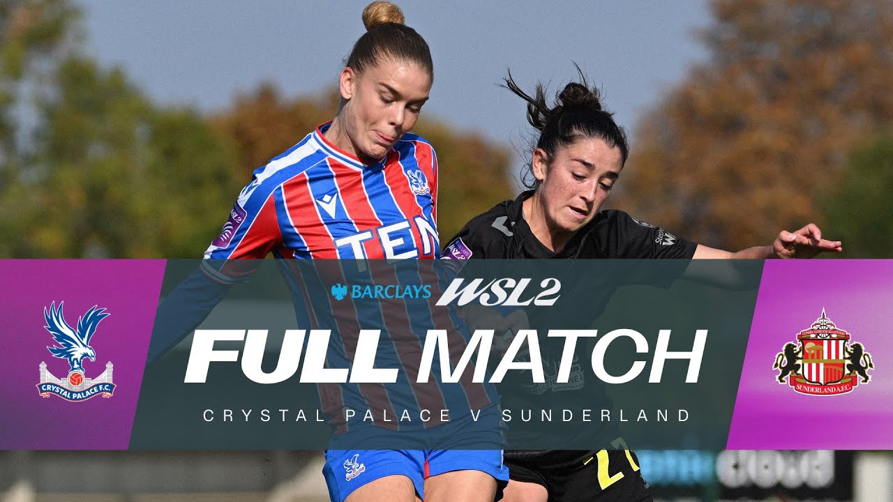 FULL MATCH: Crystal Palace v Sunderland | Barclays WSL 2 25/26