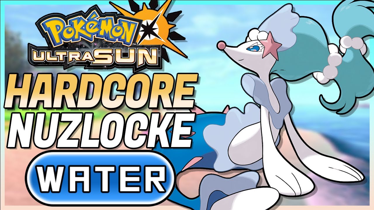 Can I beat a WATER ONLY Ultra Sun Hardcore Nuzlocke?!