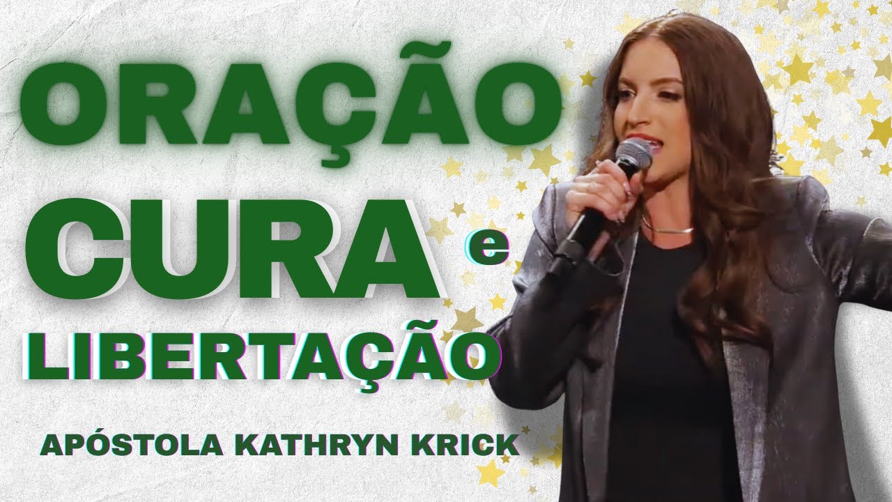 Oração por Cura e Libertação — Apóstola Kathryn Krick — 4