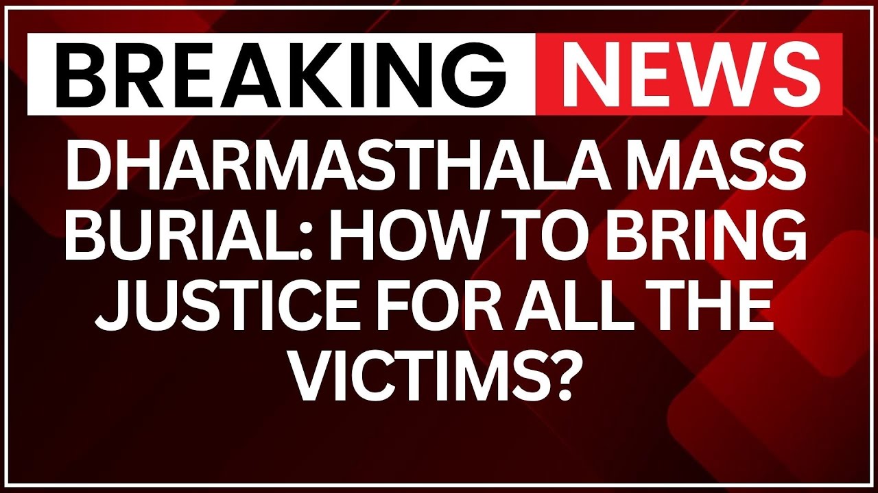 Dharmasthala Mass Burial: How to Bring Justice For All the Victims?| No Evidence Found From 11 Sites