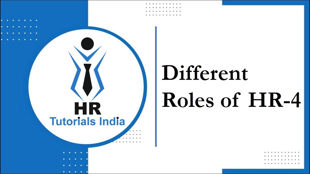 Different Roles Of HR-4 | Key Responsibilities Of HR Professionals | HR Tutorials India | HR Roles