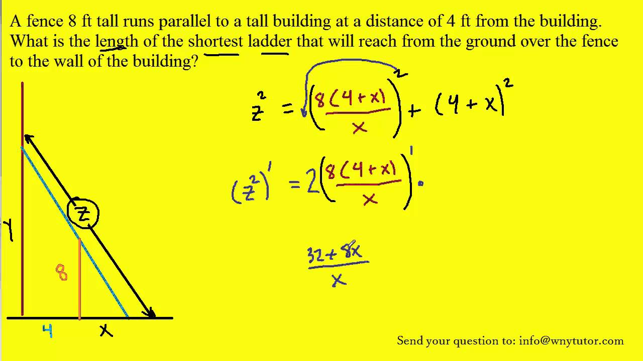 A fence 8 ft tall runs parallel to a tall building at a distance of 4 ft from the building. What is