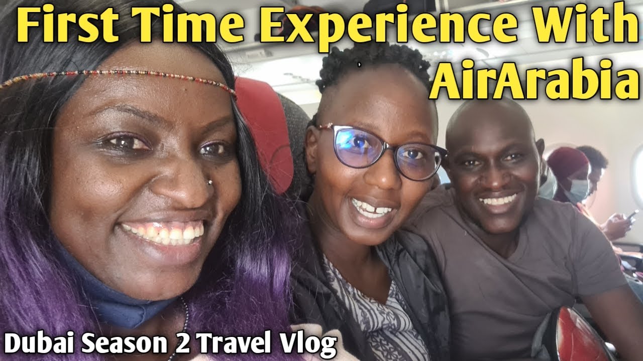 Latest Review In- flight Airarabia  Economy Class /Nairobi to Sharjah/Ft Eva & My Bro/DubaiSn2 Ep1