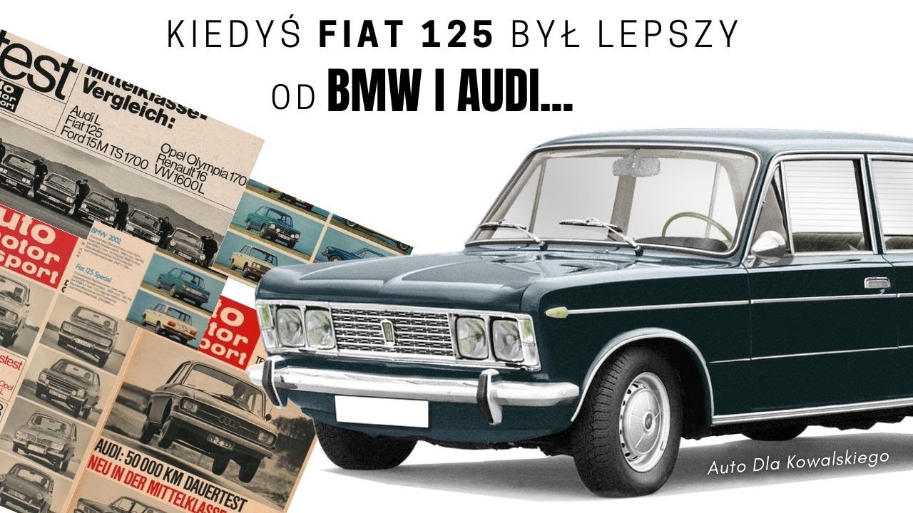 Fiat 125 &ndash; samoch&oacute;d, kt&oacute;ry zawstydzał Niemc&oacute;w. A my kupiliśmy jego licencję.