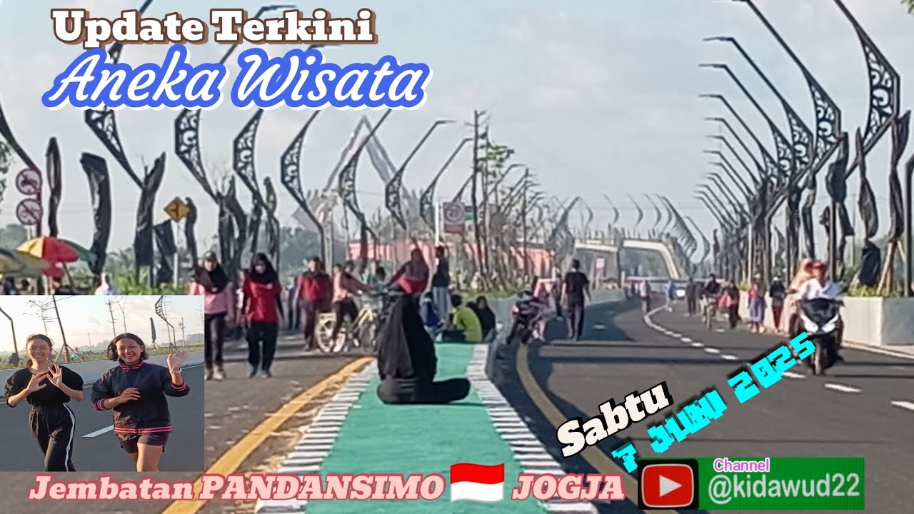 Update Sabtu 7 Juni 2025 ANEKA WISATA BARU JEMBATAN PANDANSIMO 🇮🇩 JOGJA. OLAH RAGA PLUS KULINERAN.
