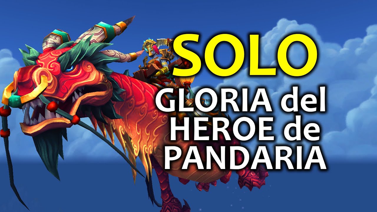 [SOLO] Gloria del heroe de Pandaria