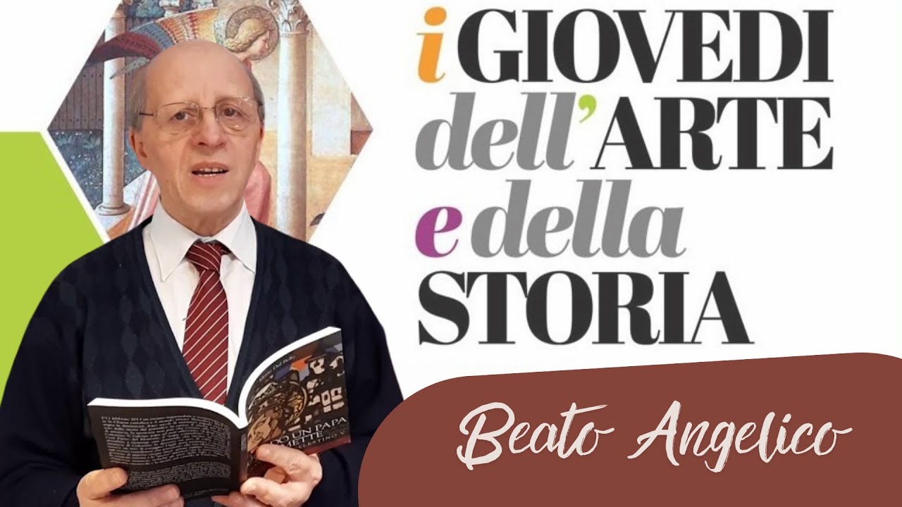 Beato Angelico: la rivoluzione della luce. Commenti a cura del Prof. Mario Dal Bello.