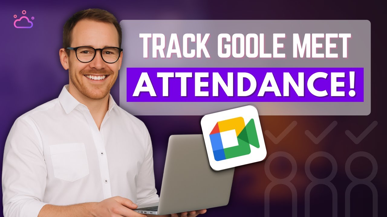 How to Track Attendance Report on Google Meet (2026)