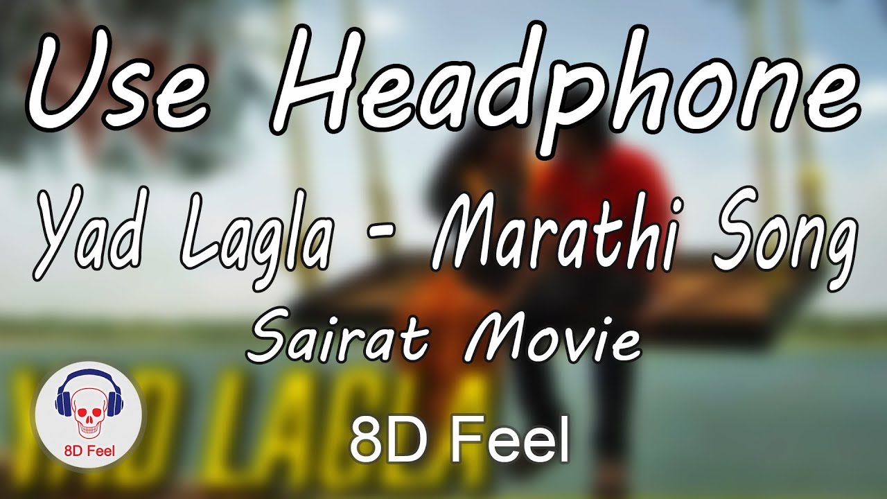 Use Headphone | YAD LAGLA - MARATHI SONG | SAIRAT MOVIE | 8D Audio with 8D Feel
