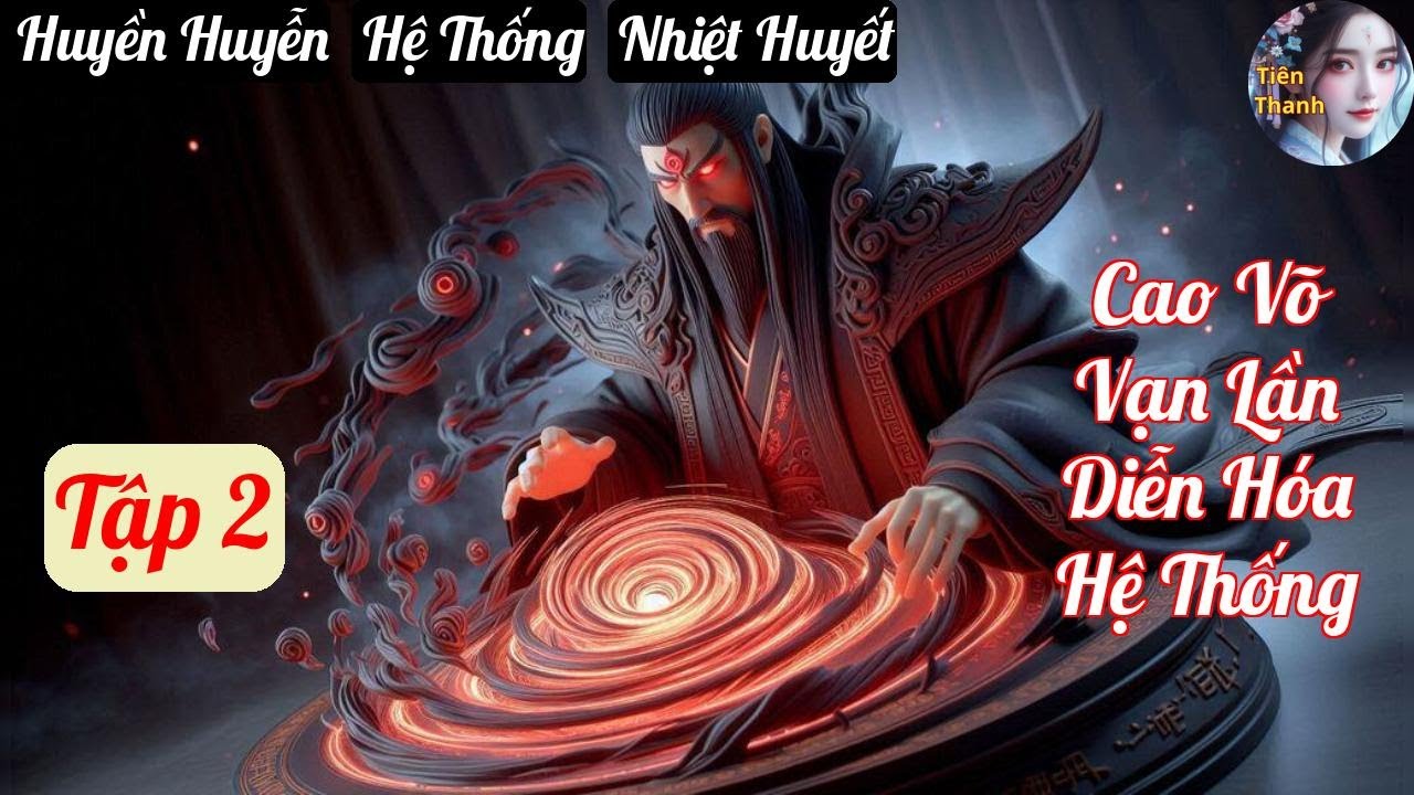 [Tập 2] Cao Võ Vạn Lần Diễn Hóa Hệ Thống - Chương 74-164 - Truyện Huyền Huyễn, Hệ Thống, Nhiệt Huyết