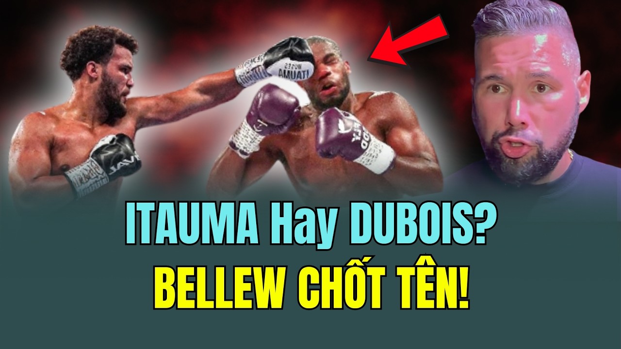 Tin Quyền Anh mới nhất hôm nay: Ai Sẽ THỐNG TRỊ Sau Usyk? Itauma Hay Dubois? Bellew Chỉ Tên 1 Người!