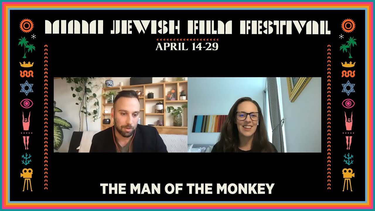 In Conversation: THE MAN OF THE MONKEY | Miami Jewish Film Festival 2021