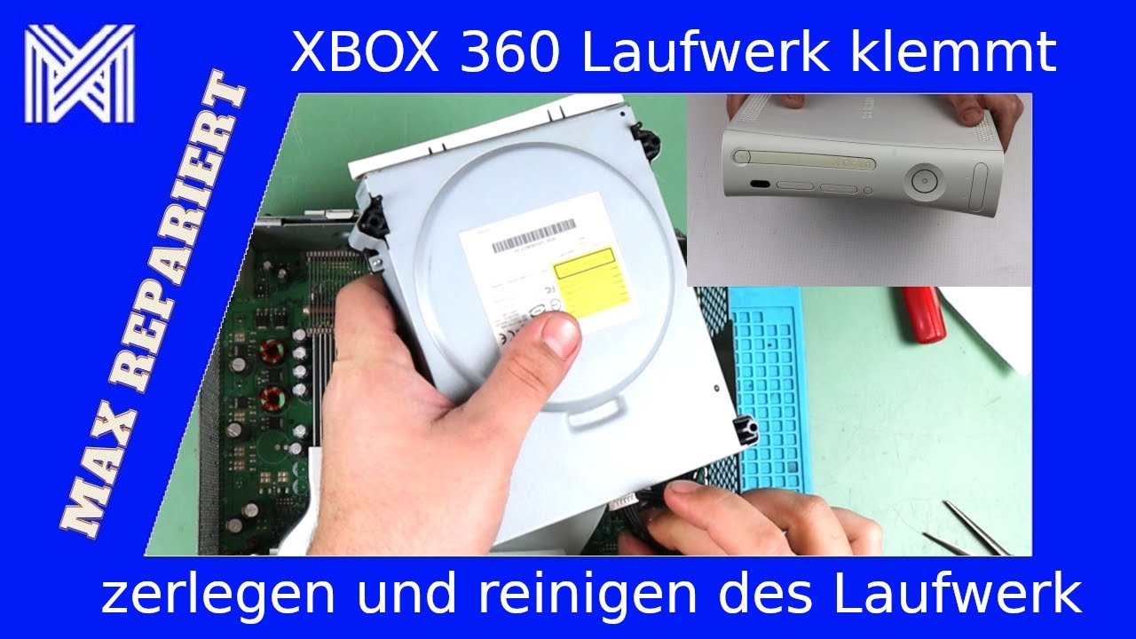 XBOX 360 Laufwerk klemmt - zerlegen & reinigen - MAX REPARIERT
