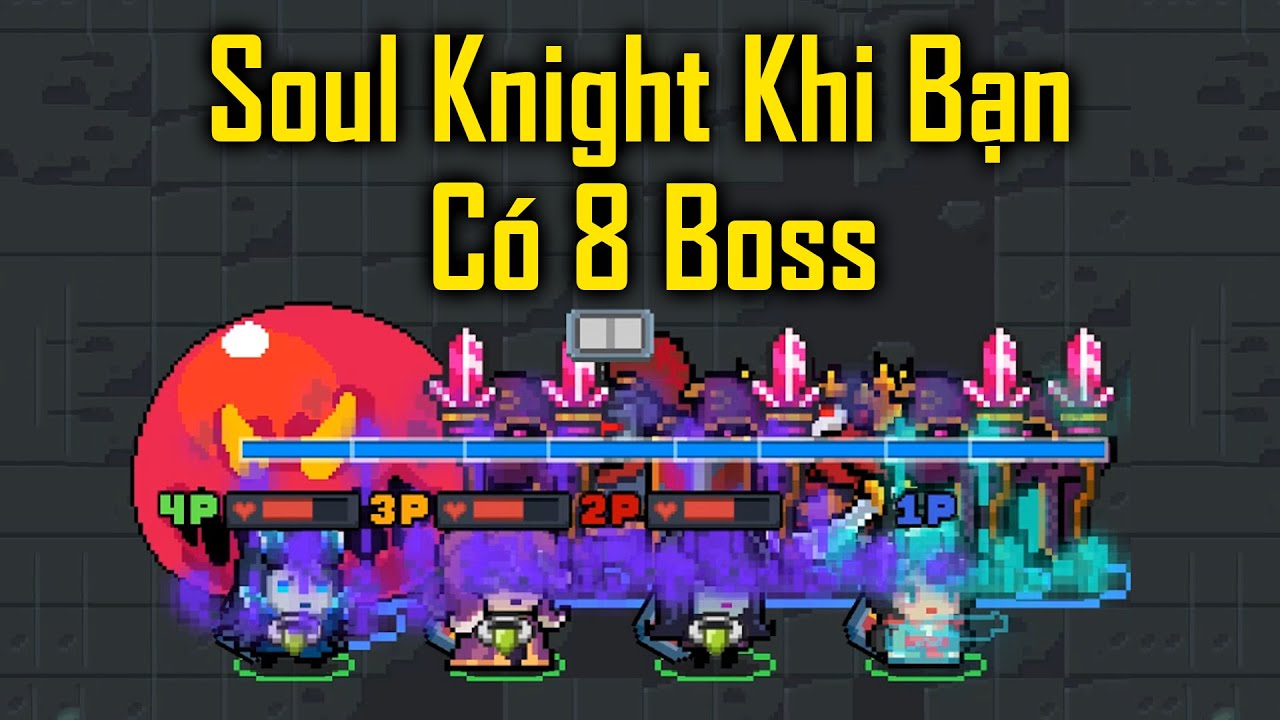 Soul Knight When You Have 8 BOSSES