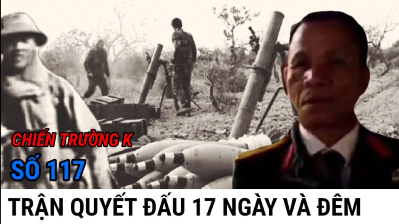 (117) Quyết Chiến 17 Ngày Đêm / CHIẾN TRANH BIÊN GIỚI