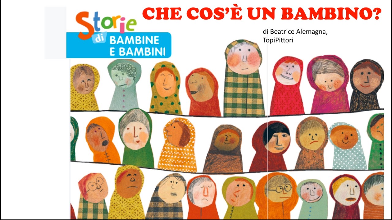 CHE COS'E' UN BAMBINO? Digital Storytelling del libro di Beatrice Alemagna