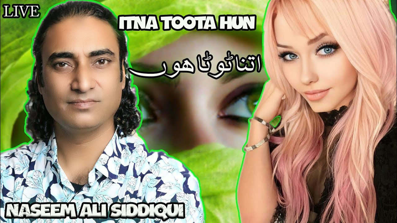 Itna Toota Hun - NASEEM ALI SIDDIQUI - LIVE Jehlum city