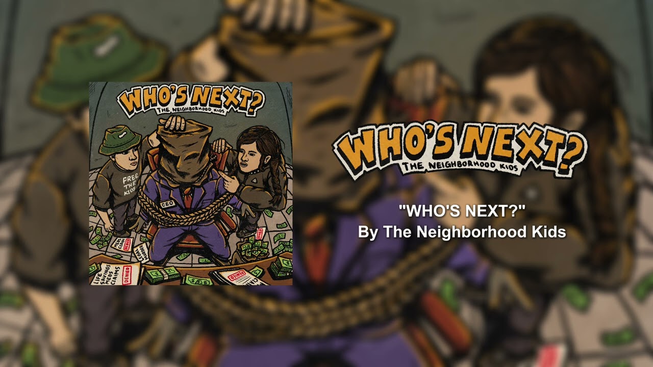 The Neighborhood Kids - WHO'S NEXT? (Official Audio)