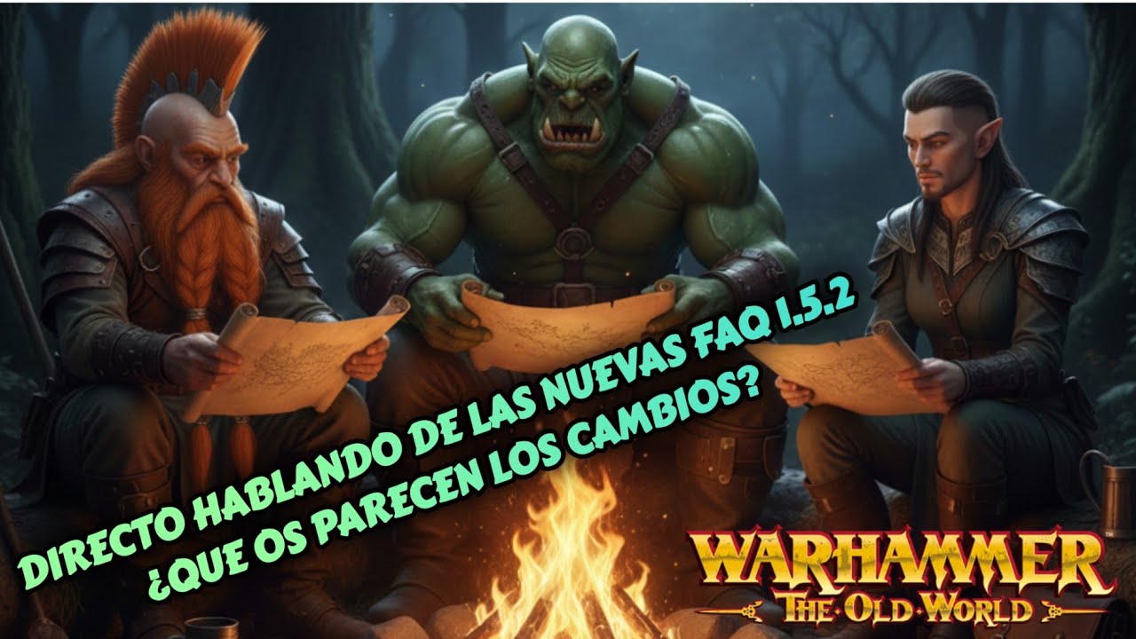 🔥DIRECTO HABLANDO DE LAS NUEVAS FAQ 1.5.2 DE WARHAMMER THE OLD WORLD Y PINTANDO🖌