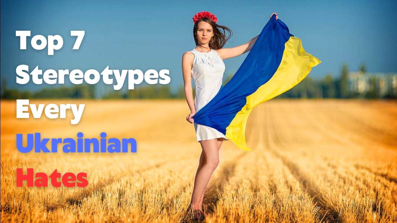 TOP 7 Stereotypes Every Ukrainian Hates