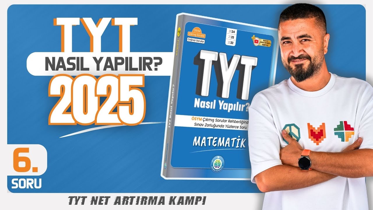 2025 TYT Matematik Nasıl Yapılır? | 2024 TYT 6.Soru | Net Arttırma Kampı