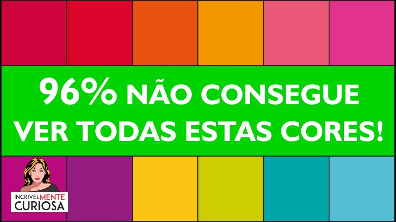VOCÊ CONSEGUE VER TODAS AS CORES?