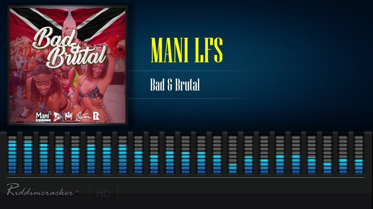Mani (LFS) - Bad & Brutal [Soca 2020] [HD]