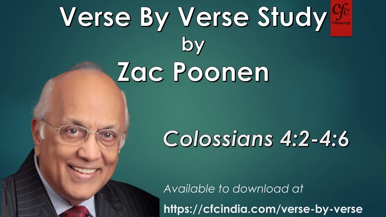 31. Colossians 4:2 to 4:6 - Zac Poonen - Verse By Verse Study