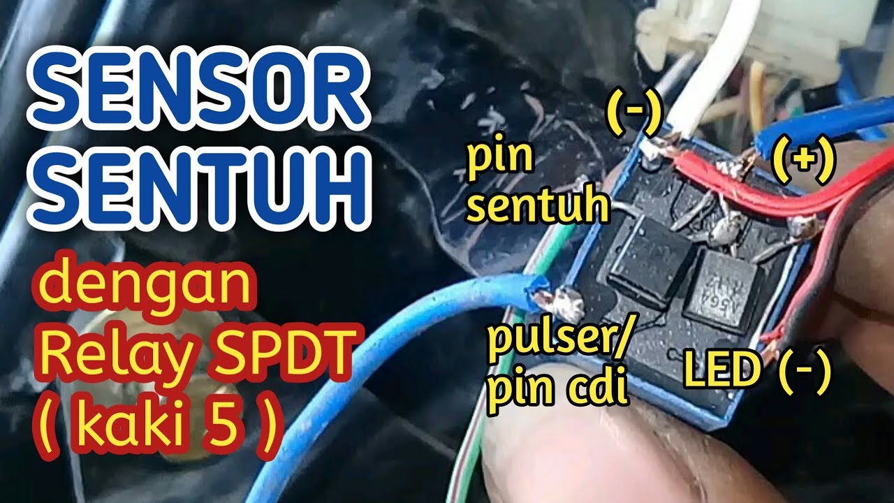 Pengaman SENSOR SENTUH dengan relay kaki 5 12 V SPDT