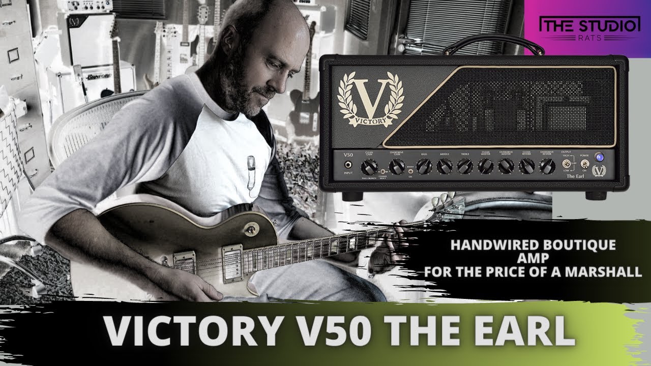 Victory V50 The Earl — бутиковый звук ручной сборки по ценам Marshall.