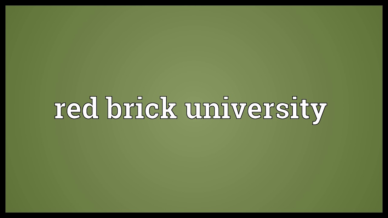 Red brick university Meaning | Wordogram