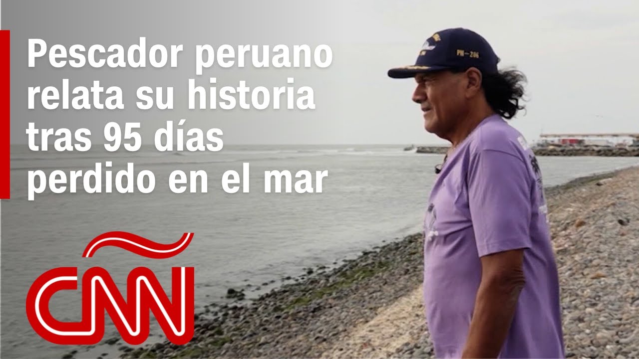 “Me salvó mi fe”: pescador peruano relata su historia tras 95 días perdido en el mar