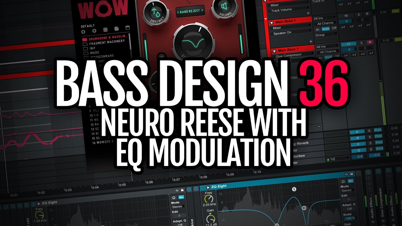 Bass Design 36: Neuro reese with EQ modulation