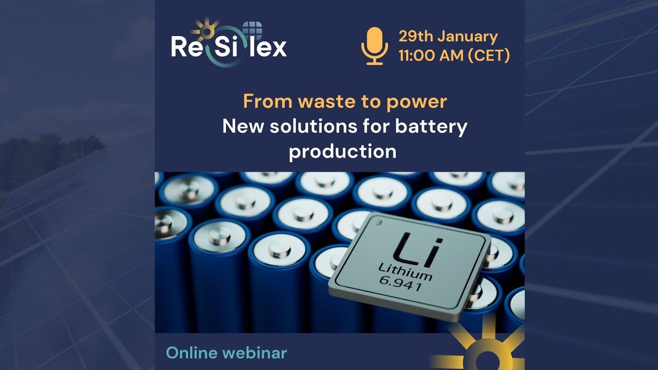From waste to power New solutions for battery production - RESILEX webinar 4